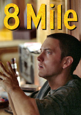 Where to watch 8 Mile 2002 on Netflix Flixboss