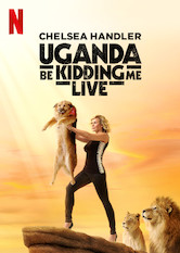 Poster: Chelsea Handler: Uganda Be Kidding Me Live