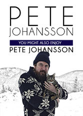 Poster: Pete Johansson: You Might Also Enjoy Pete Johansson