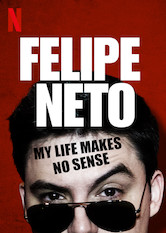 Poster: Felipe Neto: My Life Makes No Sense