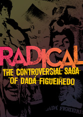 Poster: Radical: the Controversial Saga of Dada Figueiredo