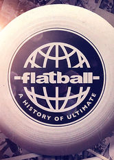 Poster: Flatball: A History of Ultimate