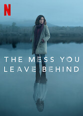 Poster: The Mess You Leave Behind