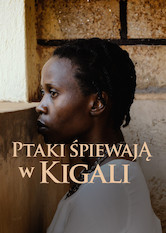 Poster: Ptaki śpiewają w Kigali