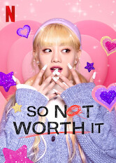 Poster: So Not Worth It