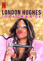 Poster: London Hughes: To Catch a D*ck