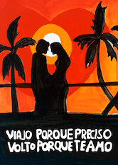 Poster: Viajo porque preciso, volto porque te amo