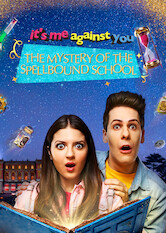 Poster: It's me against you - The mystery of the spellbound school