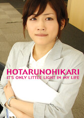 Poster: Hotaru no Hikari: It's Only A Little Light In My Life