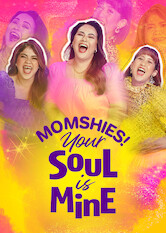 Poster: Momshies! Your Soul is Mine